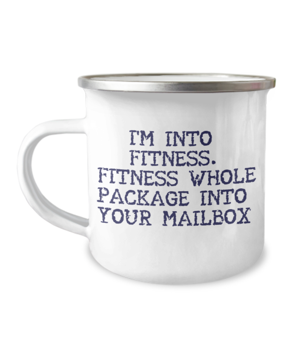 Fitness Coffee Mug, Fitness Freak, I'm Into Fitness. Fitness Whole Package Into Your Mailbox-12 Oz Stainless Steel Enamel Finish White Camper Coffee Mug