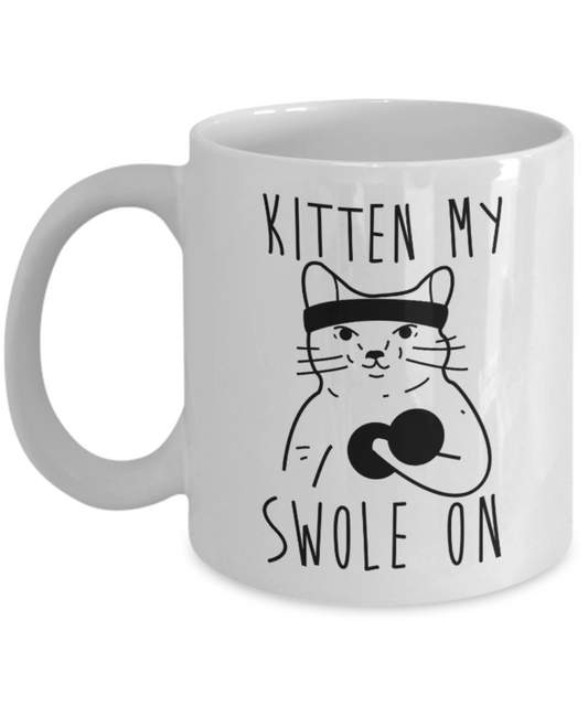 Gift gor cat lovers , Kitten my swole on - White Coffee Mug Porcelain Tea Cup 11 oz - Great Gift