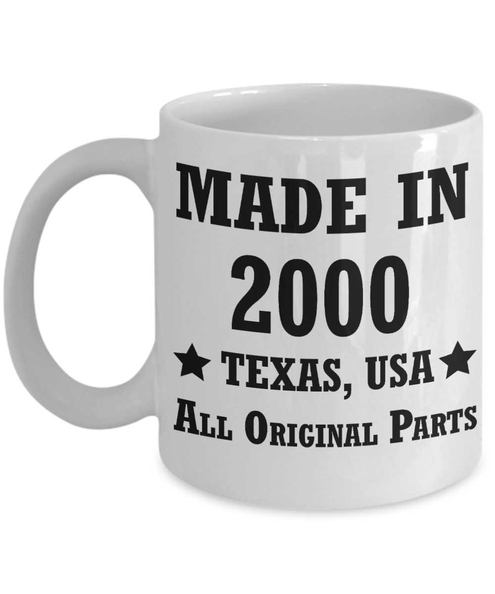 18th birthday gifts for men/women, Texas 2000 Birthday Gift Mugs - Made in 2000 All Original Parts Texas - Best 18th Birthday Gifts for family Ceramic Cup White, Funny Mugs Gift Ideas 11 Oz