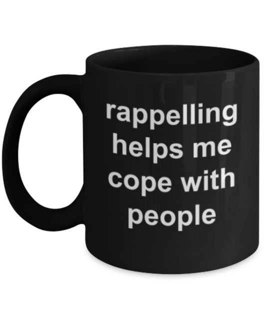 Funny mugs, Rappelling helps me cope with people - Funny Black Porcelain Coffee Mug Cute Ceramic Cup 11 oz