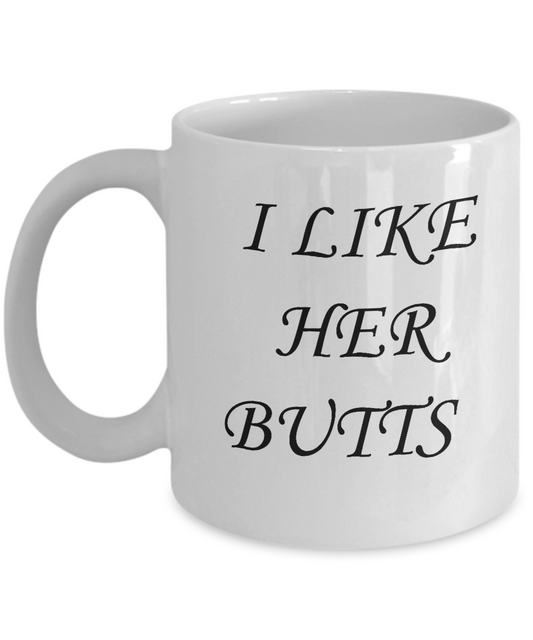 Funny Girlfriend Gifts Funny Wife Lover Mug - I Like Her Buns 11OZ Coffee Mug