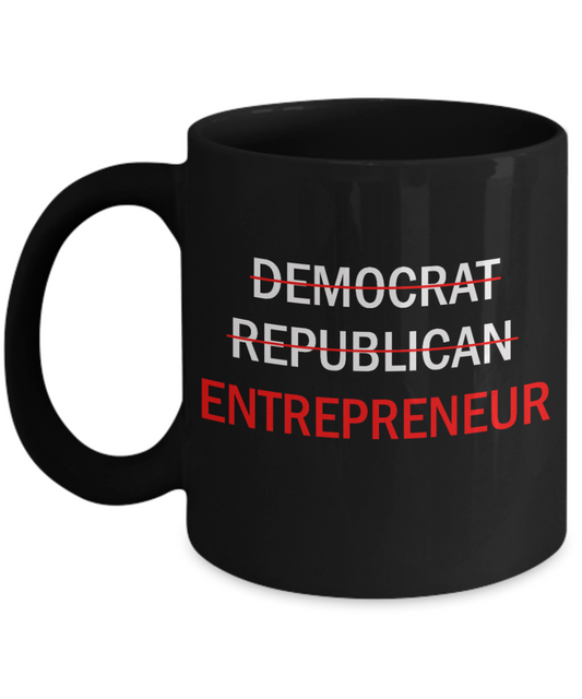 Democrat Replublic Entrepreneur Mugs - Black Coffee Mug Tea Cup 11 oz Gift