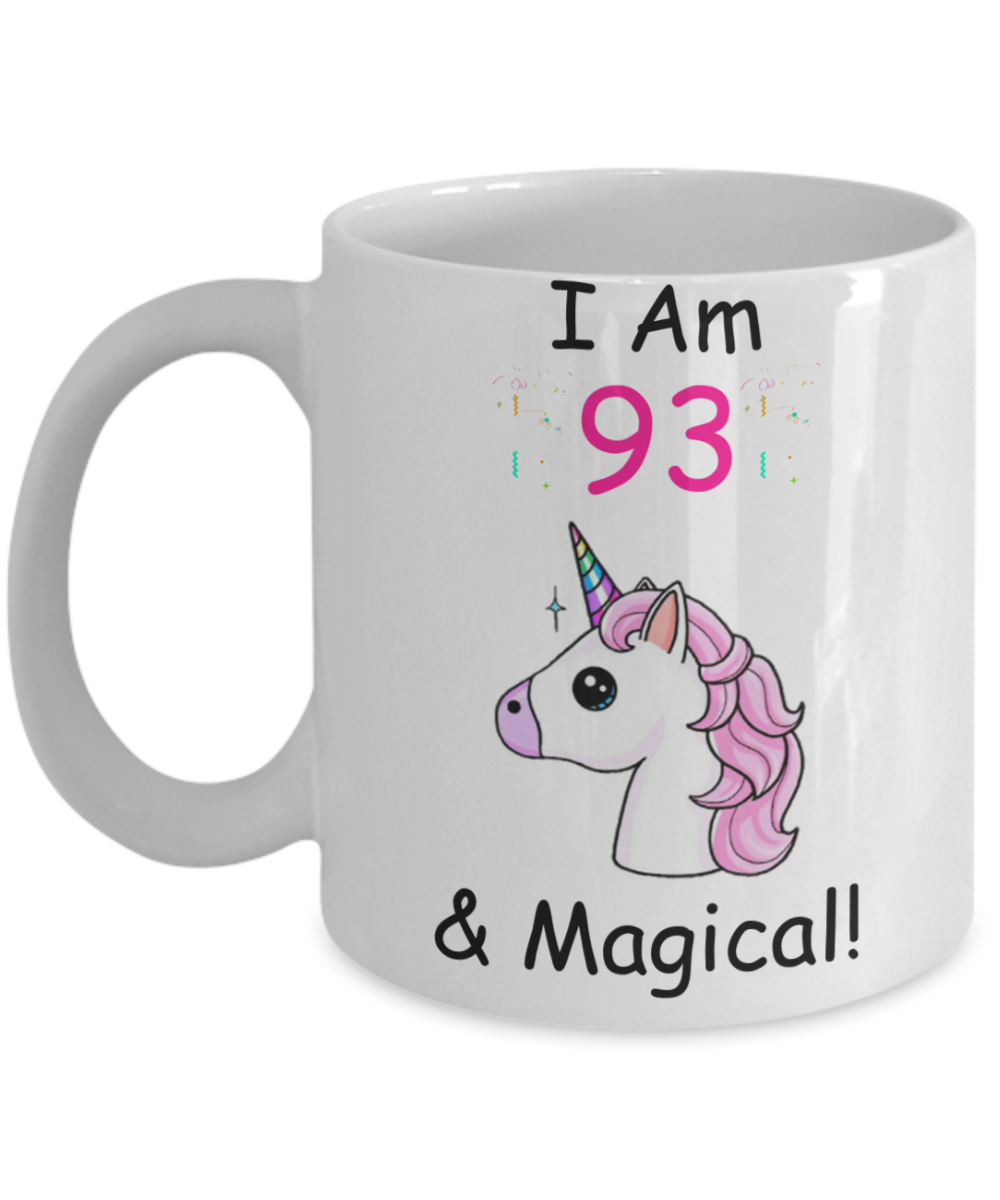 Unicorn Birthday gift 93rd Birthday Gift for Women - I Am 93 & Magical Unicorn Mug - Funny White Porcelain Coffee 11 oz - Born In 1927