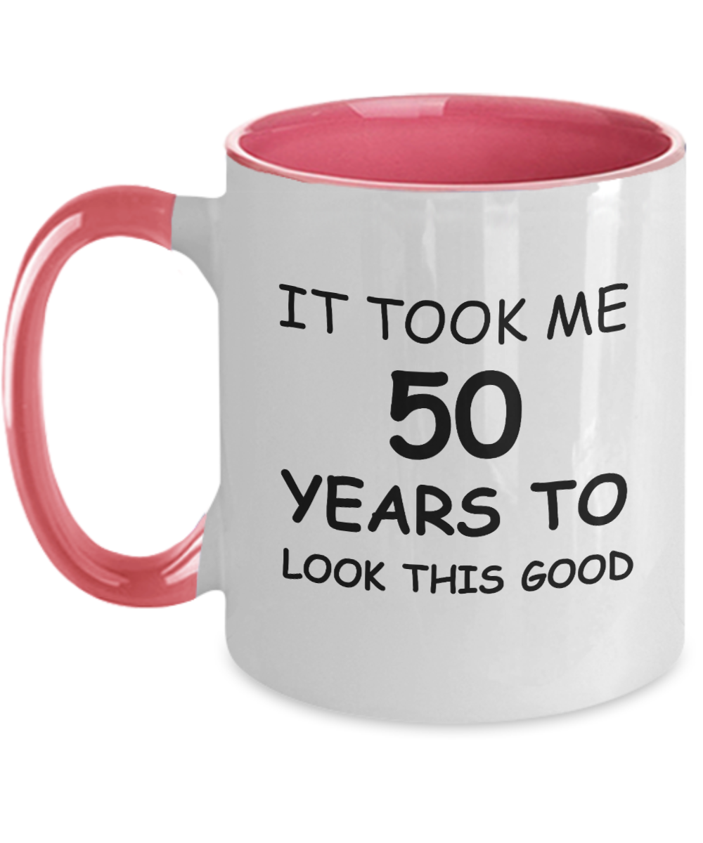 50th birthday gifts for men/women, Birthday Gift Mugs - It took me 50 years to look this good - Best 50th Birthday Gifts for Family Ceramic Cup , Funny Mugs Gift Ideas Two Tone 11 Oz