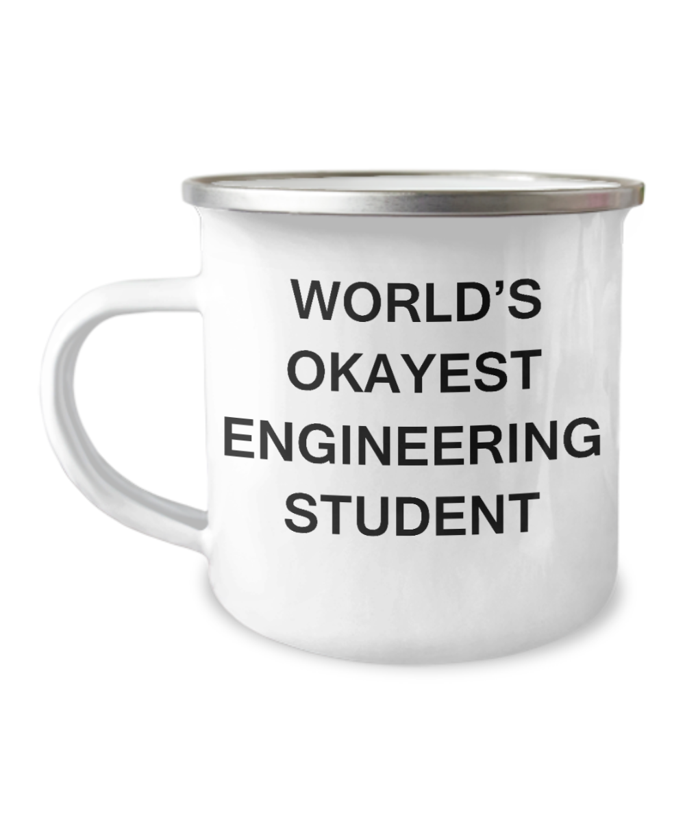 Coffee Mug For college students - World's Okayest Engineering Student- 12 Oz Stainless Steel Enamel Finish Camper Coffee Mug