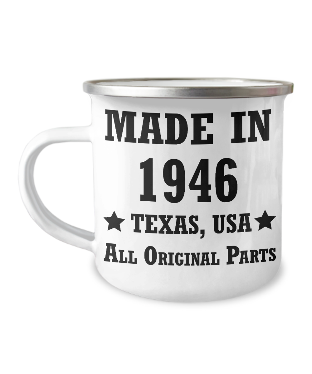 72nd birthday Coffee Mug , Texas 1946 Birthday Mugs - Made in 1946 All Original Parts -12 Oz Stainless Steel Enamel Finish Camper Coffee Mug