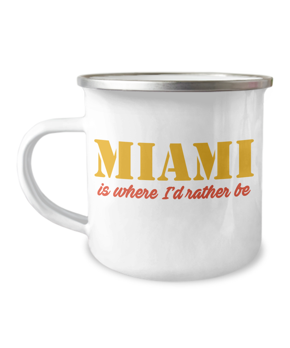 Miami Souvenir Coffee Mug, Love Miami,  Miami Is Where I'd Rather Be-12 Oz Stainless Steel Enamel Finish White Camper Coffee Mug