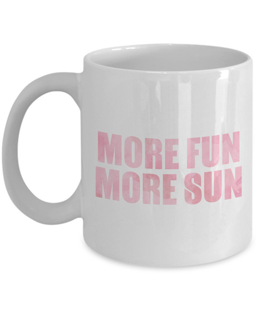 Beach Lover Coffee Mug, More Fun More Sun-White Porcelain Coffee Mug 11 oz for camper,beach, outdoor, surfing, camping, cup