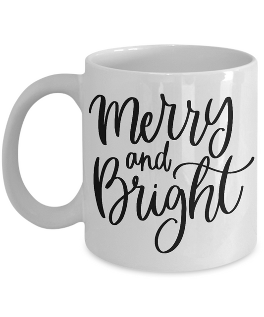Funny Christmas Coffee Mug-Merry and Bright -Funny Christmas White coffee mugs 11 oz