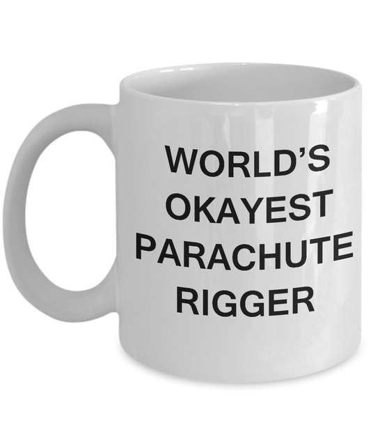 Funny Mug - World's Okayest Parachute rigger - Porcelain White coffee mugs 11 oz