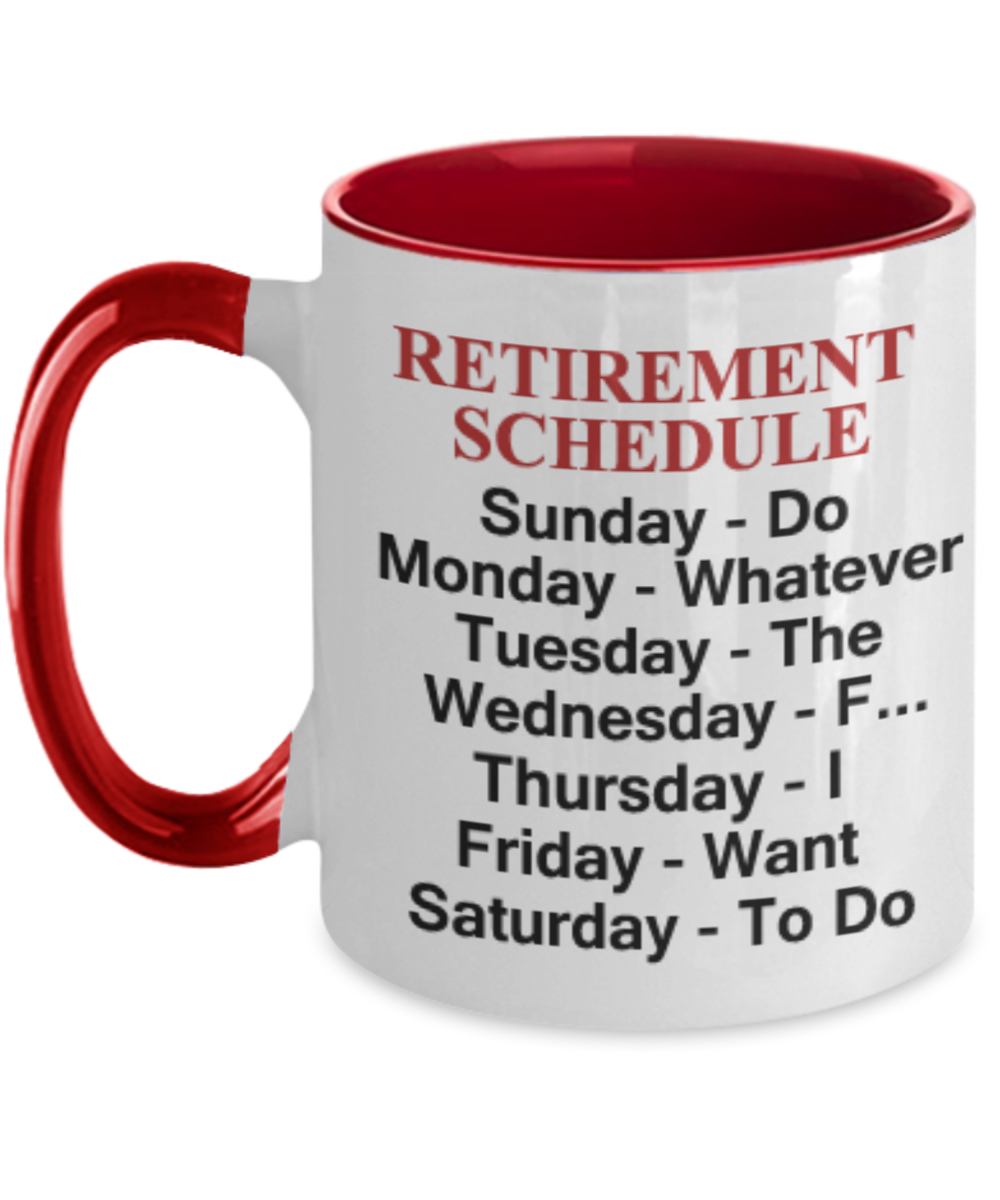 Retirement Schedule Funny Two Tone Coffee Mugs Tea Cups 11 OZ Gift Ideas for retirement men retirement plans