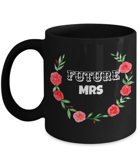 Future Mrs Coffee Cup - Black Porcelain Coffee Cup,Premium 11 oz White coffee cup