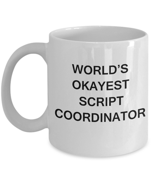 Funny Mug - World's Okayest Script Coordinator - Porcelain White coffee mugs 11 oz