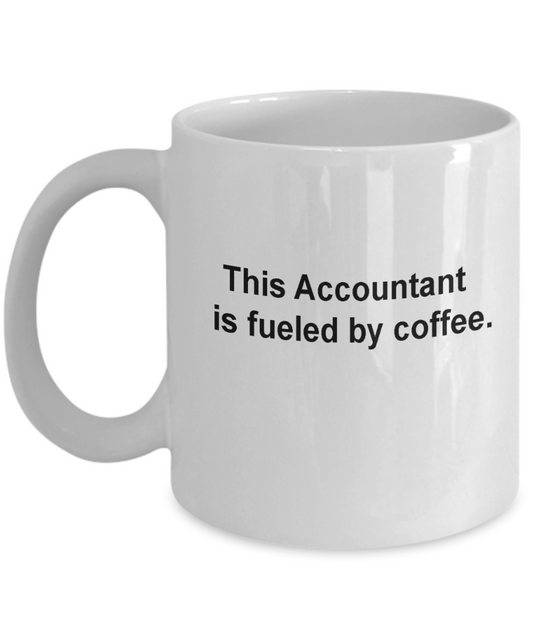 This Account  is fueled by Coffee - 11 OZ White coffee mugs and tea cups