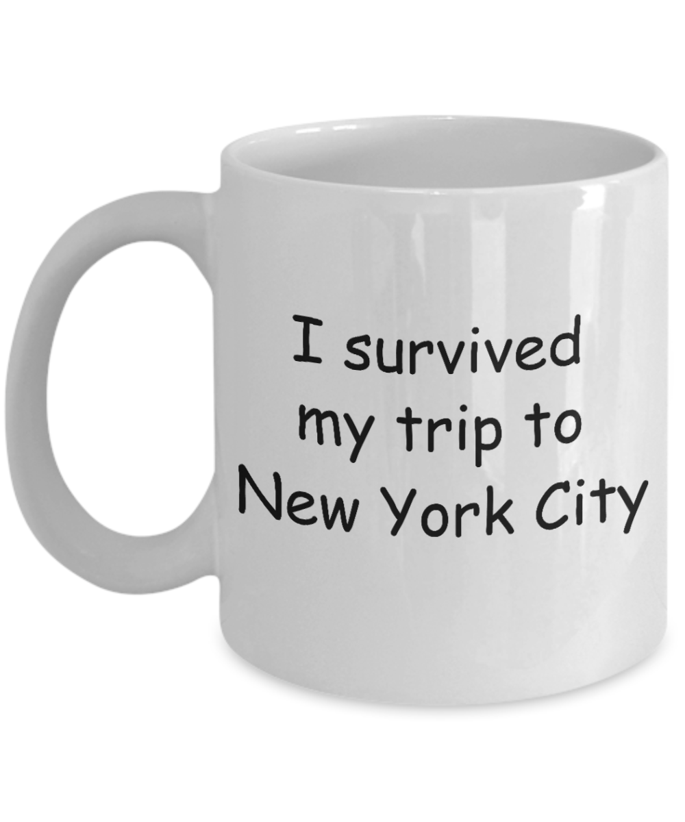 Patriotic coffee mugs , I survived my trip to New York City - White Coffee Mug Tea Cup 11 oz Gift