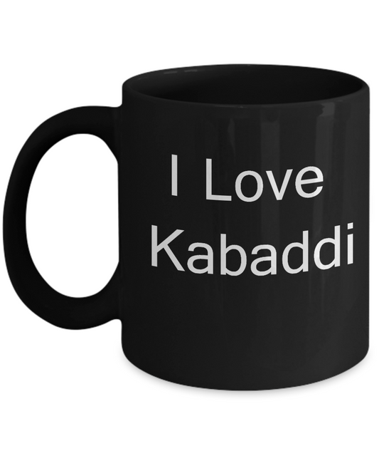 Funny Kabaddi Sports Lovers Gifts - I Love Kabaddi - Black coffee mugs 11 oz