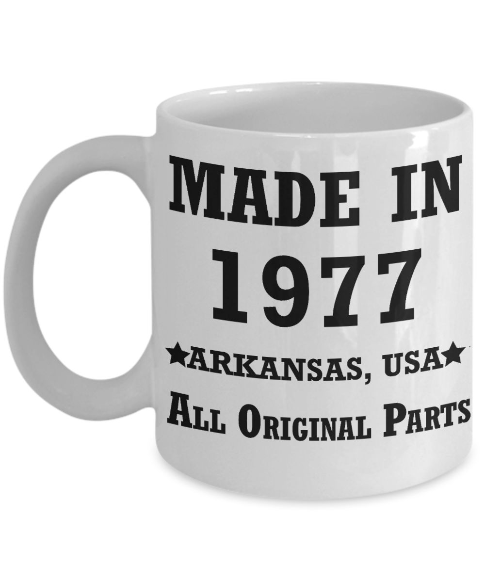 42nd birthday gifts for women - Made in 1977 All Original Parts Arkansas - Best 42nd Birthday Gifts for family Ceramic Cup White, Funny Mugs Gift Ideas 11 Oz