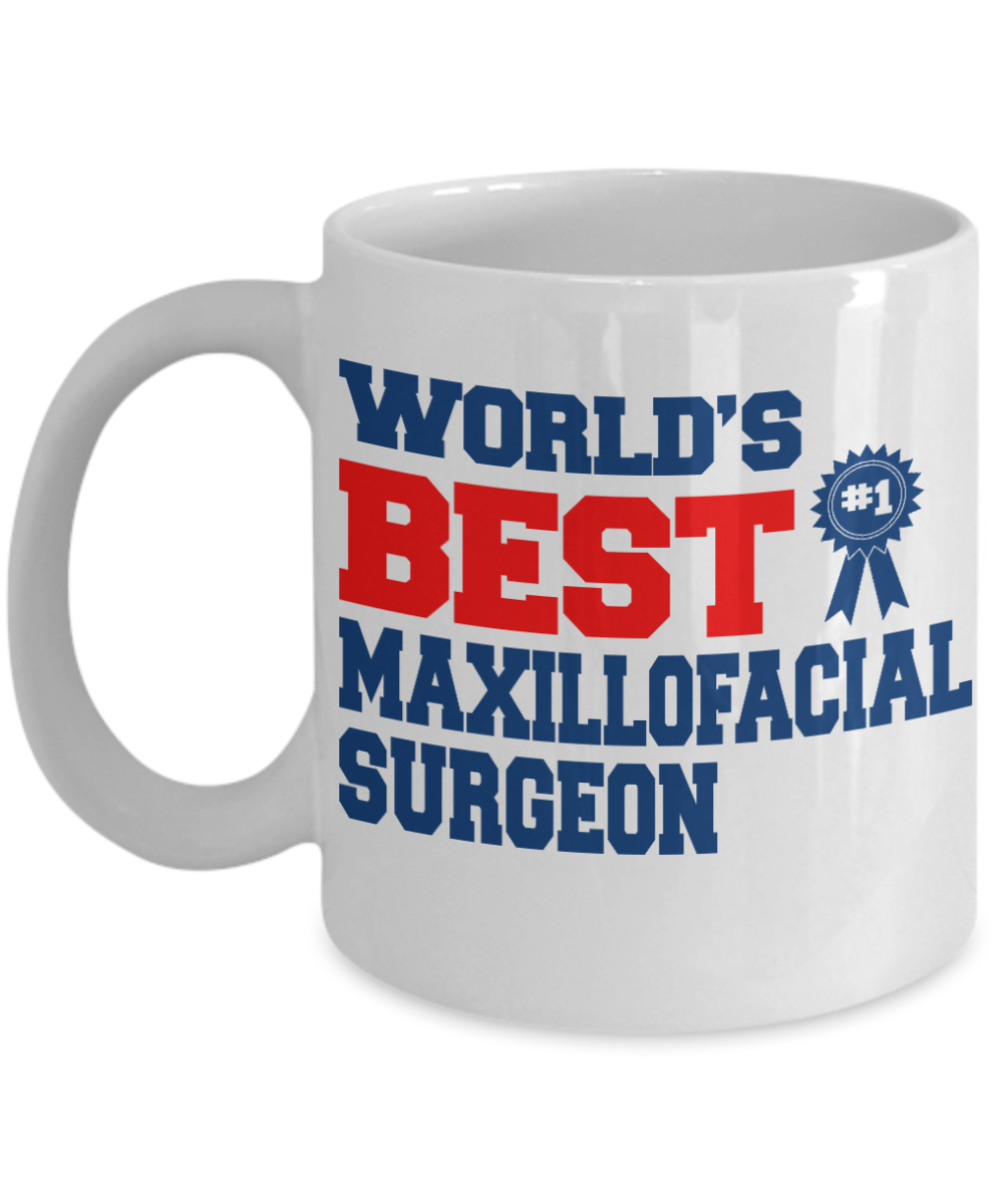 Dentist Gift Coffee Mug, World's Best Maxillofacial Surgeon -White Porcelain Coffee Mug 11 oz For Dentist, Doctor, Dental Student, Medical, Graduate