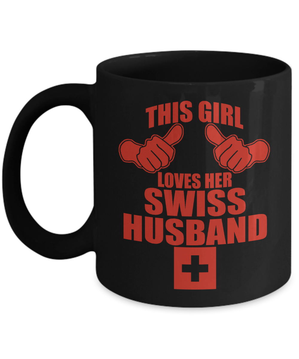 Great Wife Gift Coffee Mug, This Girl Loves Her Swiss Husband -Black Porcelain Coffee Mug 11 oz For Husband, Wife, Wedding Anniversary, Birthday, Christmas, Swiss, Gift