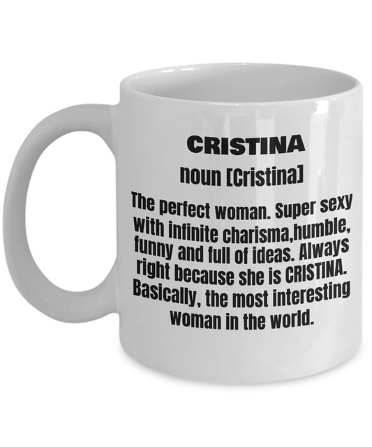 Cristina First Name Adult Definition - Funny White Porcelain Coffee Mug Cute Ceramic Cup 11 oz