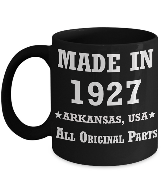 92nd birthday gifts for Men/Women - Made in 1927 All Original Parts Arkansas - Best 92nd Birthday Gifts for family Ceramic Cup Black, Funny Mugs Gift Ideas 11 Oz