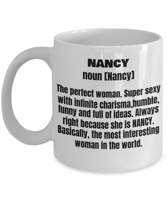 Nancy First Name Adult Definition - Funny White Porcelain Coffee Mug Cute Ceramic Cup 11 oz