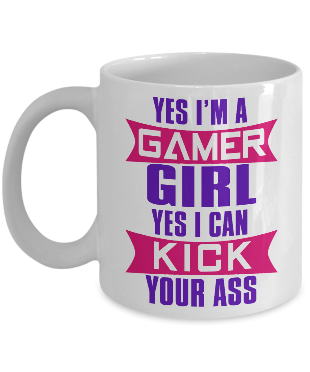 Gamer Coffee Mug, Yes I'm a Gamer Girl I Can Kick Your Ass-White Porcelain Coffee Mug 11 oz for Gamer, son, Daughter, boyfriend, Girlfriend