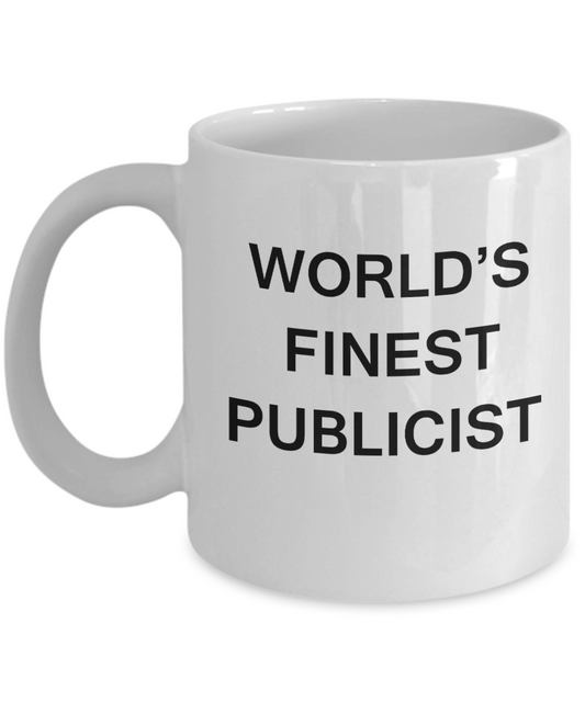 World's Finest Publicist - Gifts For Publicist - Porcelain White coffee mugs 11 oz
