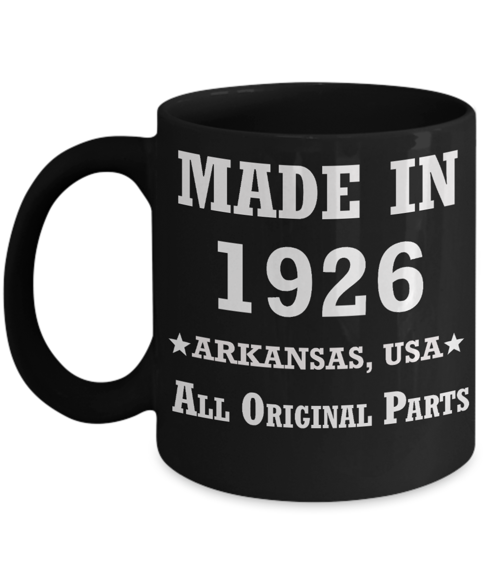 93rd birthday gifts for Men/Women - Made in 1926 All Original Parts Arkansas - Best 93rd Birthday Gifts for family Ceramic Cup Black, Funny Mugs Gift Ideas 11 Oz
