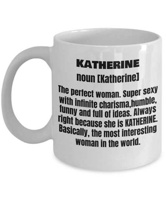 Katherine First Name Adult Definition - Funny White Porcelain Coffee Mug Cute Ceramic Cup 11 oz