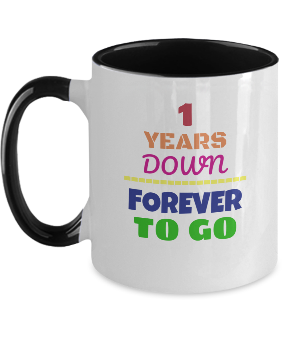 1st ANNIVERSARY Wedding Celebration Coffee Mug - 1 Years Down Forever to Go Wedding Anniversary - Funny Mugs Gift Ideas Two Tone 11 Oz
