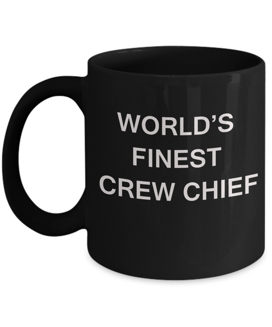World's Finest Crew chief - Gifts For Crew chief - Black coffee mugs 11 oz