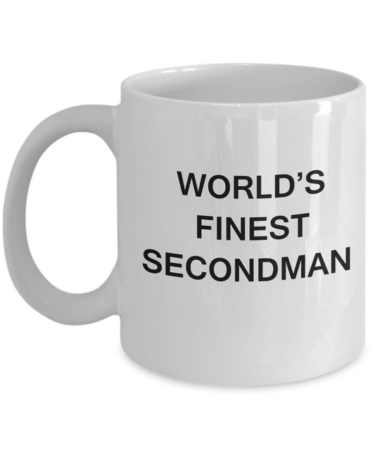 World's Finest Secondman - Gifts For Secondman - White coffee mugs 11 oz