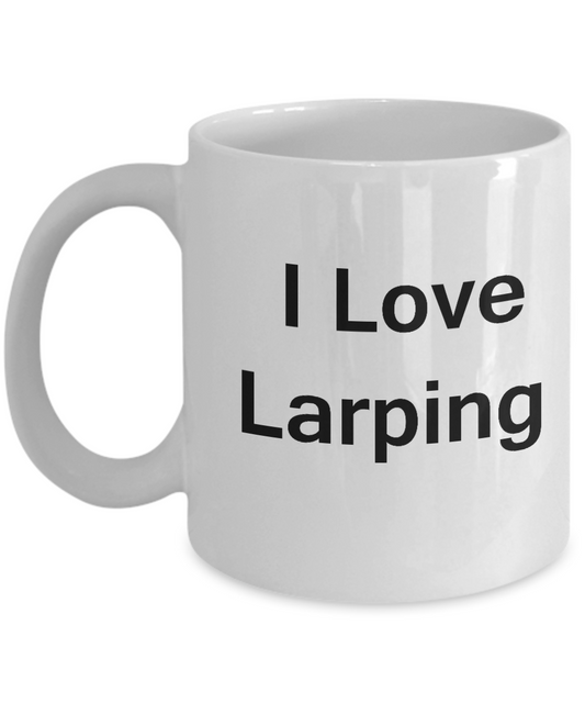 I Love Larping coffee mug - Porcelain White Funny Coffee White coffee mugs 11 oz