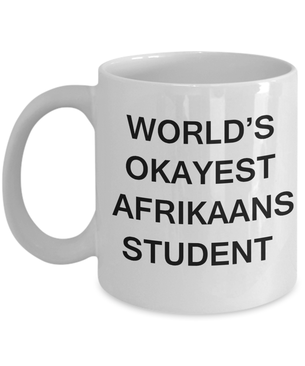 Gifts gor college students - World's Okayest Afrikaans Student - Porcelain White Funny Coffee Mug & Gifts for   Students 11 OZ - Funny Gifts Ideas