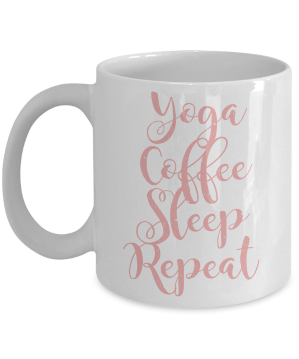 Yoga lovers mugs, Yoga Coffee Sleep Repeat - Funny White Porcelain Coffee 11 oz