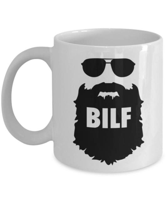 Beard Lovers Coffee Cups , BILF - White Coffee Mug Porcelain Tea Cup 11 oz - Great Gift