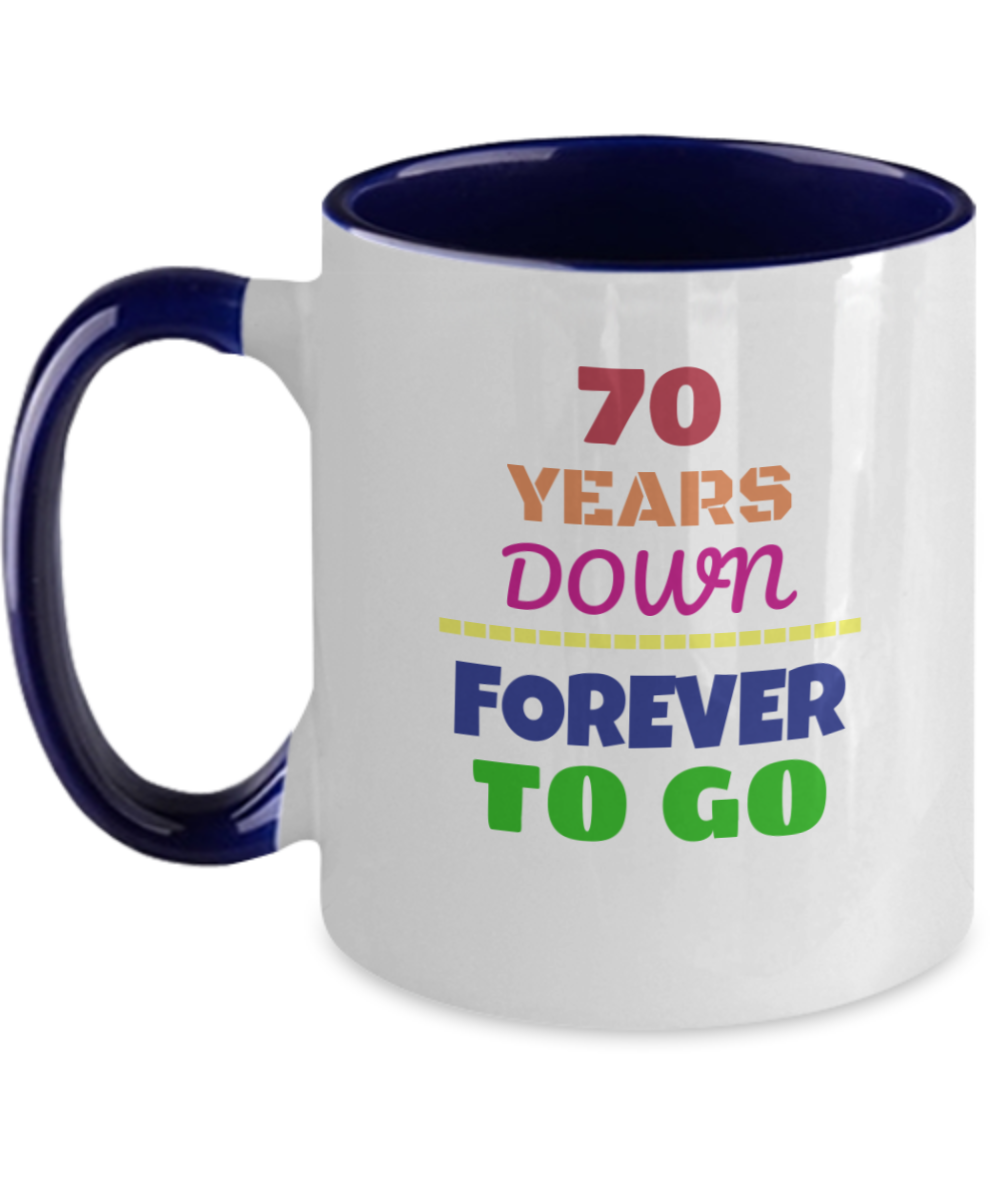 70TH ANNIVERSARY Wedding Celebration Coffee Mug - 70 Years Down Forever to Go Wedding Anniversary - Funny Mugs Gift Ideas Two Tone 11 Oz
