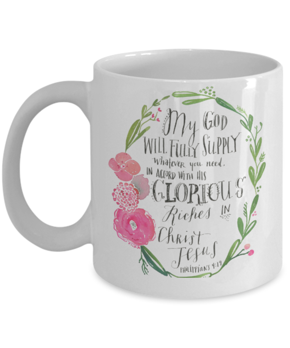 Religious coffee mugs , My god will fully supply what you need - White Coffee Mug Tea Cup 11 oz Gift
