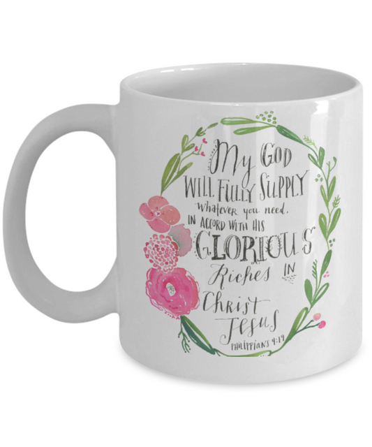 Religious coffee mugs , My god will fully supply what you need - White Coffee Mug Tea Cup 11 oz Gift