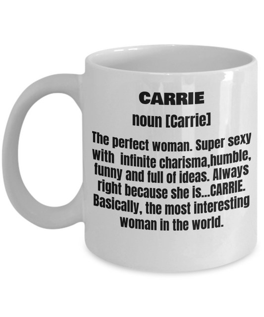 Carrie First Name Adult Definition - Funny White Porcelain Coffee Mug Cute Ceramic Cup 11 oz