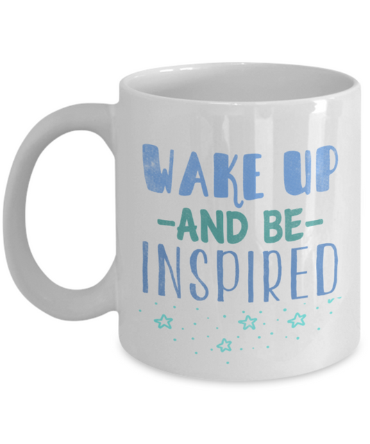 Success Lovers Mugs, Wake up and be inspired - Funny White Porcelain Coffee 11 oz