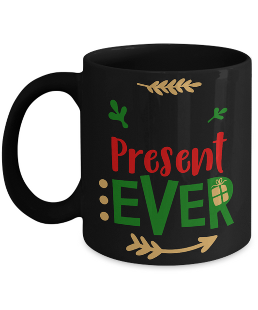 Nightnare before christmas mug - Best Present Ever - Funny Christmas Gifts Mugs, Christmas Gifts for family Ceramic Cup Black, Funny Mugs Gift Ideas 11 Oz