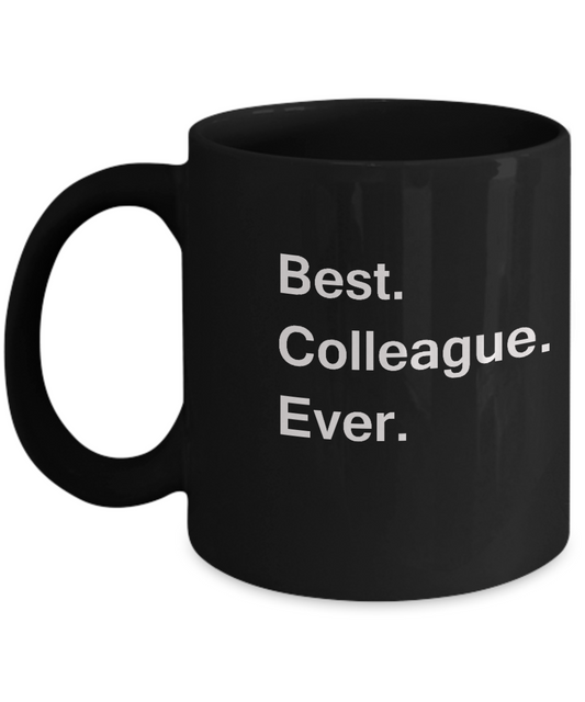 Best Colleague Ever Black Mugs - Funny Valentine coffee mugs - Funny Black coffee mugs 11 oz