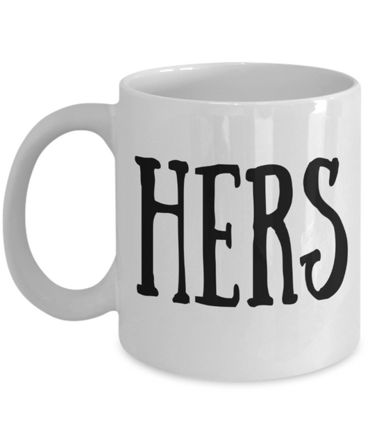 Hers Gifts - Funny White Porcelain Coffee Mug Cute Ceramic Cup 11 oz