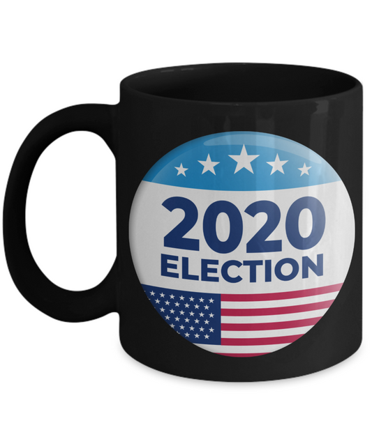 Election 2020,Vote mug, Presidential election mug,Political Mug,US Election, Political ,Election Mug-Black Porcelain Coffee Mug 11 oz Election 2020