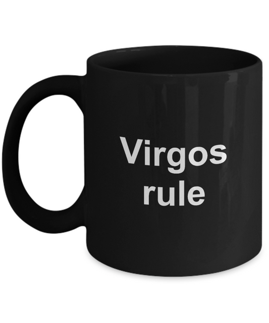 Virgo Zodiac Mug,Virgos rule coffee mug-Black Coffee Mug 11 oz