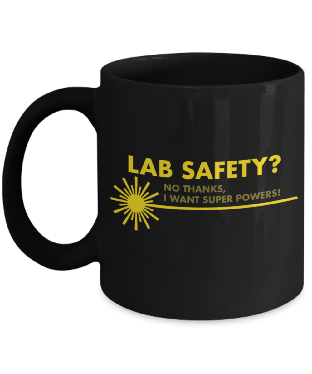 Pop culture lovers mugs , Lab Safety Superpowers - Black Coffee Mug Porcelain Tea Cup 11 oz - Great Gift