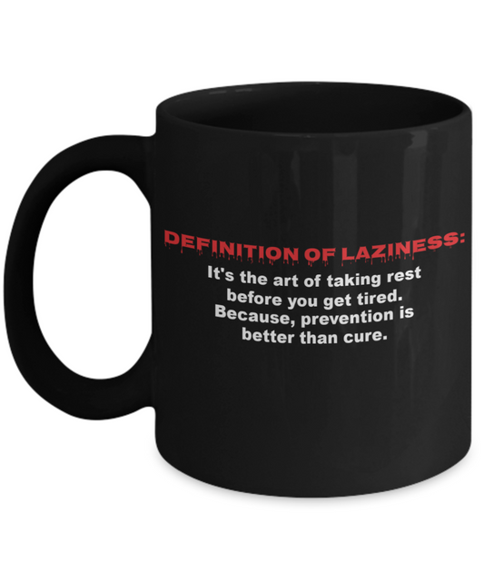 Mr lazy mug, Definition Of Lazyness - Black Porcelain Coffee 11 oz
