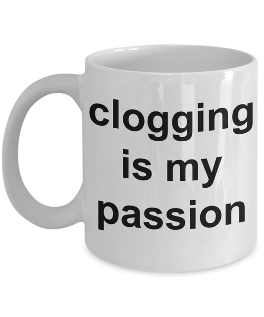 Clog Dancer Gift Coffee mug, clogging is my passion-White Coffee Mug 11 oz